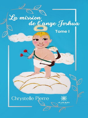 cover image of La mission de l'ange Joshua--Tome 1